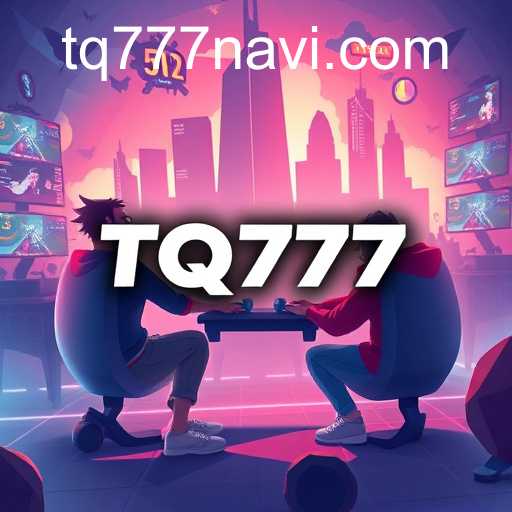 TQ777: Revolutionizing Online Gaming Experiences